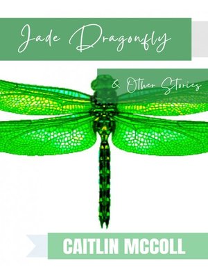 cover image of The Jade Dragonfly & Other Stories